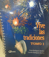 VIVE LAS TRADICIONES TOMO 1