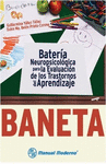 BANETA BATERIA NEUROPSICOLOGICA PARA LA EVALUACION DE LOS TRASTORNOS DE APRENDIZAJE PRUEBA COMPLETA: