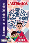 LABERINTOS DESARROLLA TUS HABILIDADES