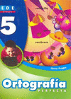 ORTOGRAFIA PERFECTA 5� (ESPIRAL)