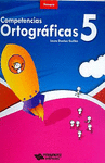 COMPETENCIAS ORTOGRAFICAS 5 (ESPIRAL)