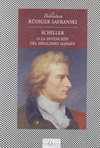 SHILLER O LA INVENCION DEL IDEALISMO ALEMAN