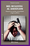 DEL BULLYING AL ASESINATO