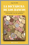DICTADURA DE LOS BANCOS, LA