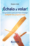 �ECHALO A VOLAR!