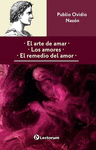EL ARTE DE AMAR, LOS AMORES, EL REMEDIO DEL AMOR