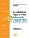 LEY NACIONAL SISTEMA INTEGRAL DE JUSTICIA PENAL PARA ADOLESCENTES