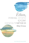 ETHOS FORMA DESEO ENTRE ESPA�A Y MEXICO