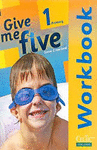 GIVE ME FIVE 1 PRIMARY WORKBOOK