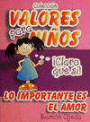 VALORES PARA NIOS III LO IMPORTANTE ES EL AMOR