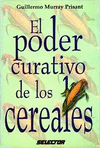 EL PODER CURATIVO E LOS CEREALES