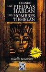 CUANDO LAS PIEDRAS HABLAN LOS HOMBRES TIEMBLAN