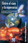 ENTRE EL CAOS Y LA ESPERANZA