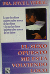 SEXO OPUESTO ME ESTA VOLVIENDO LOCO