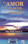 AMOR ES UN PLACER Y UNA TORMENTAEL