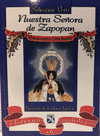 NUESTRA SENORA DE ZAPOPAN