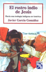 ROSTRO INDIO DE JESUS - HACIA UNA TEOLOGIA IND�GEN