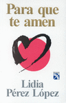 PARA QUE TE AMEN