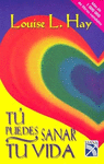 TU PUEDES SANAR TU VIDA (EDICION REGALO)