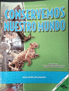 CONSERVEMOS NUESTRO MUNDO