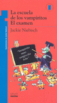 LA ESCUELA DE LOS VAMPIROS EL EXAMEN