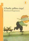 CHARLIE GALLINA CIEGA