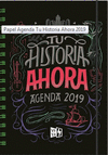 AGENDA 2019 TU HISTORIA AHORA