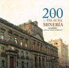 200 A�OS DEL PALACIO DE MINERIA SU HISTORIA A PARTIR DE FUENTES DOCUMENTALES