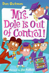 MY WEIRD SCHOOL DAZE #1: MRS. DOLE IS OUT OF CONTROL!