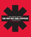 RED HOT CHILI PEPPERS AN ORALVISUAL HISTORY