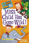 MY WEIDER SCHOOL #1: MISS CHILD HAS GONE WILD!!