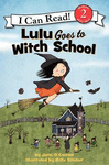 I CAN RED READING 2 LULU GOES TO WITCH SCHOOL