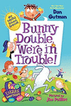 BUNNY DOUBLE, WERE IN TROUBLE