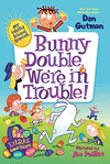 BUNNY DOUBLE, WE�RE IN TROUBLE