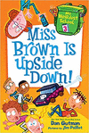 MY WEIRDEST SCHOOL #3; MISS BROWN IS UPSIDE DOWN!