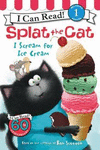 SPLAT THE CAT: I SCREAM FOR ICE CREAM