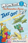 I CAN READ THE BERENSTAIN BEARS TAKE OFF