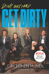 GET DIRTY TV TIE-IN EDITION