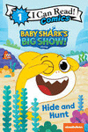 BABY SHARK'S BIG SHOW!: HIDE AND HUNT