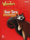 WONDERS PRACTICE BOOK YOUR TURN 1
