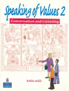 SPEAKING OF VALUES 2 STUDENT BOOK