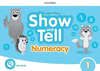 OXFORD SHOW & TELL 2E 1 NUMERACY BOOK