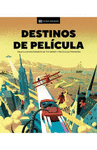 DESTINOS DE PELICULA