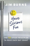 HAVE SERIOUS FUN