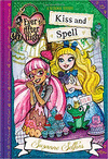 KISS AND SPELL (EVER AFTER HIGH)