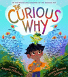 THE CURIOUS WHY