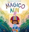 EL MAGICO AUN (THE MAGICAL YE