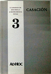CUADERNOS DE DOCTRINA Y JURISPRUDENCIA PENAL T3 CASACION