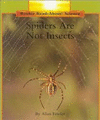 SPIDERS ARE NOT INSECTS (ROOKIE READ-ABOUT SCIENCE: ANIMALS)