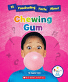 10 FASCINATING FACTS ABOUT CHEWING GUM (ROOKIE STAR: FACT FINDER)